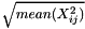 $ \sqrt{mean(X_{ij}^2)} $