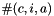 $ \#(c,i,a) $