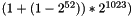 $ (1 + (1 - 2^{52})) * 2^{1023}) $