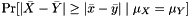 $ \Pr[ |\bar X - \bar Y| \geq |\bar x - \bar y| \mid \mu_X = \mu_Y] $