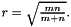 $ r = \sqrt{\frac{m n}{m+n}}. $