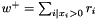 $ w^+ = \sum_{i \mid x_i > 0} r_i $