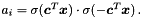 $ a_i = \sigma(\boldsymbol c^T \boldsymbol x) \cdot \sigma(-\boldsymbol c^T \boldsymbol x) \,. $