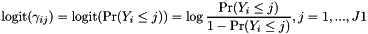 \[ \mbox{logit}(\gamma_{ij})=\mbox{logit}(\Pr(Y_i \le j))=\log \frac{\Pr(Y_i \le j)}{1-\Pr(Y_i\le j)}, j=1,...,J−1 \]