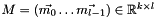 $ M = (\vec{m_0} \dots \vec{m_{l-1}}) \in \mathbb{R}^{k \times l} $