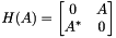 \[ H(A) = \begin{bmatrix} 0 & A\\ A^* & 0 \end{bmatrix} \]