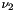 $ \nu_2 $