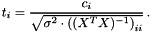 \[ t_i = \frac{c_i}{\sqrt{\sigma^2 \cdot \left( (X^T X)^{-1} \right)_{ii} }} \,. \]