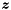 $ \boldsymbol z $