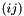 $ (ij) $