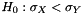 $ H_0 : \sigma_X < \sigma_Y $