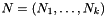 $ N = (N_1, \dots, N_k) $