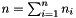 $ n = \sum_{i=1}^n n_i $