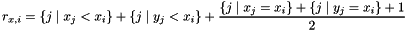 \[ r_{x,i} = \{ j \mid x_j < x_i \} + \{ j \mid y_j < x_i \} + \frac{\{ j \mid x_j = x_i \} + \{ j \mid y_j = x_i \} + 1}{2} \]