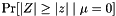 $ \Pr[ |Z| \geq |z| \mid \mu = 0] $