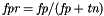 $\textit{fpr}=\textit{fp}/(\textit{fp}+\textit{tn})$