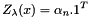 \[ Z_\lambda(x) = \alpha_n.1^T \]